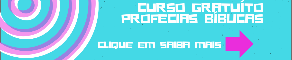 CURSO GRATUÍTO PROFECIAS BÍBLICAS